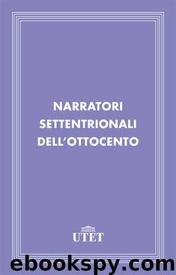 Narratori settentrionali dell'Ottocento by AA.VV