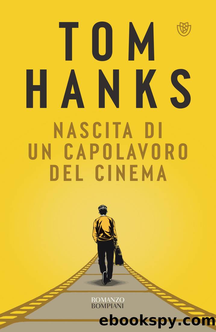 Nascita di un capolavoro del cinema by Tom Hanks