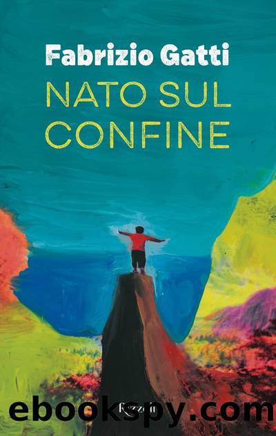 Nato sul confine by Fabrizio Gatti
