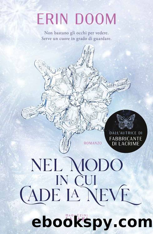 Nel modo in cui cade la neve by Erin Doom