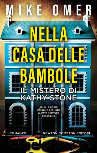 Nella casa delle bambole. Il mistero di Kathy Stone by Mike Omer