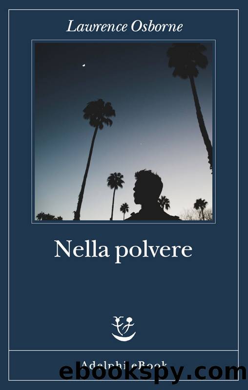 Nella polvere by Lawrence Osborne