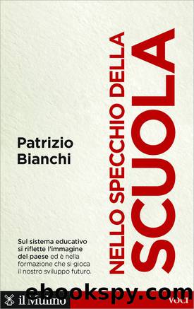 Nello specchio della scuola by Patrizio Bianchi;