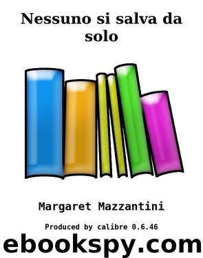 Nessuno si salva da solo by Margaret Mazzantini