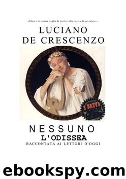 Nessuno. L'Odissea raccontata ai lettori d'oggi by Crescenzo Luciano De