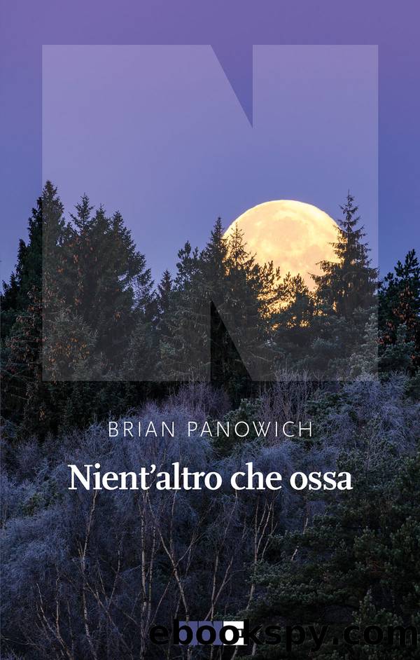 Nient'altro che ossa by Brian Panowich