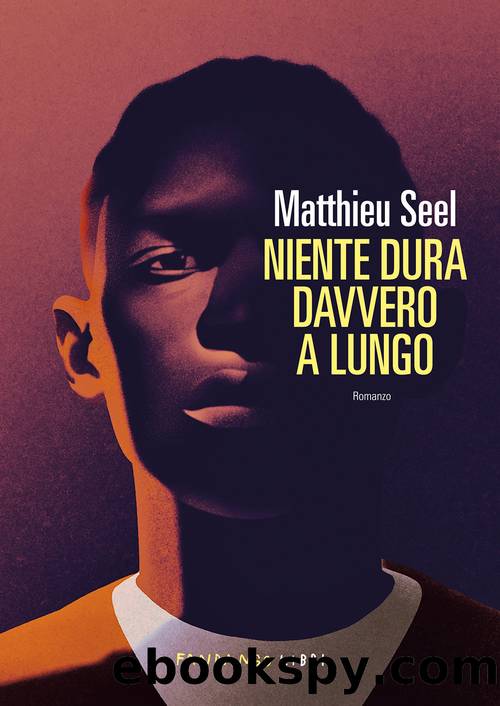 Niente dura davvero a lungo by Matthieu Seel