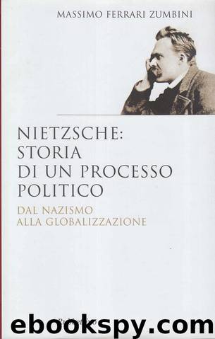 Nietzsche: storia di un processo politico by Massimo Ferrari Zumbini