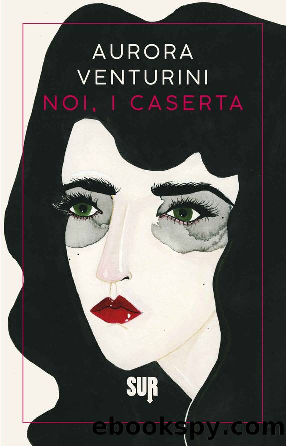 Noi, i Caserta by Aurora Venturini