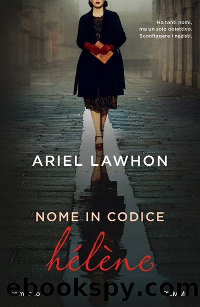 Nome in codice HÃ©lÃ¨ne by Ariel Lawhon