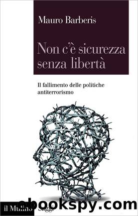 Non c'Ã¨ sicurezza senza libertÃ  by Mauro Barberis