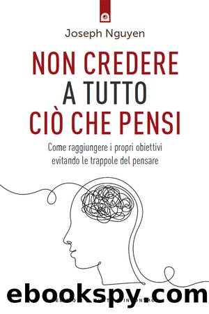 Non credere a tutto ciÃ² che pensi by Joseph Nguyen