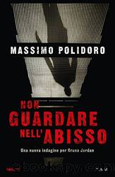 Non guardare nell'abisso by MASSIMO POLIDORO