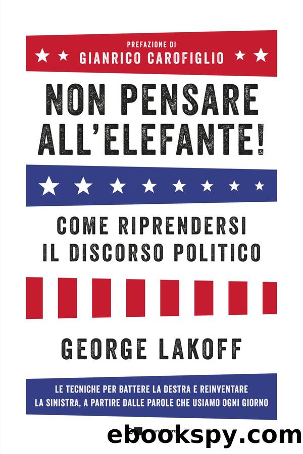 Non pensare all'elefante! by George Lakoff