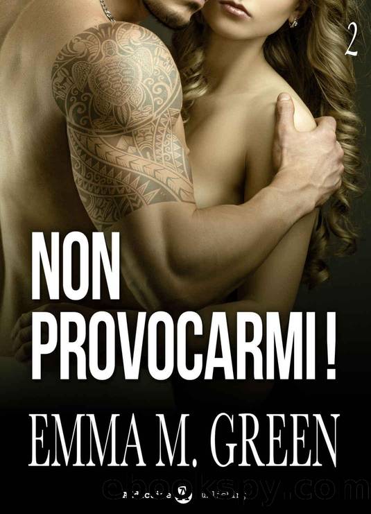 Non provocarmi! â Vol. 2 by Emma M. Green