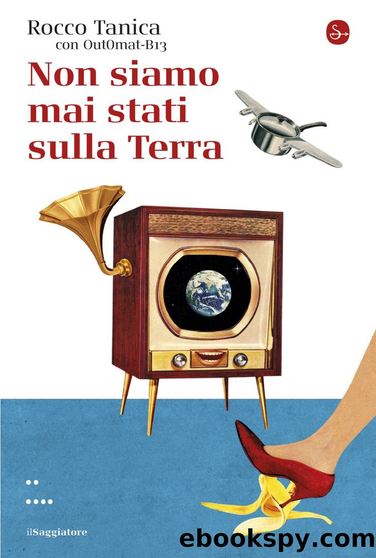 Non siamo mai stati sulla Terra by Rocco Tanica