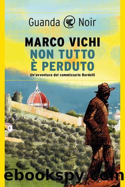Non tutto Ã¨ perduto: by Marco Vichi
