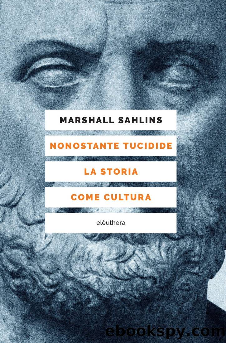 Nonostante Tucidide. La storia come cultura by Marshall Sahlins