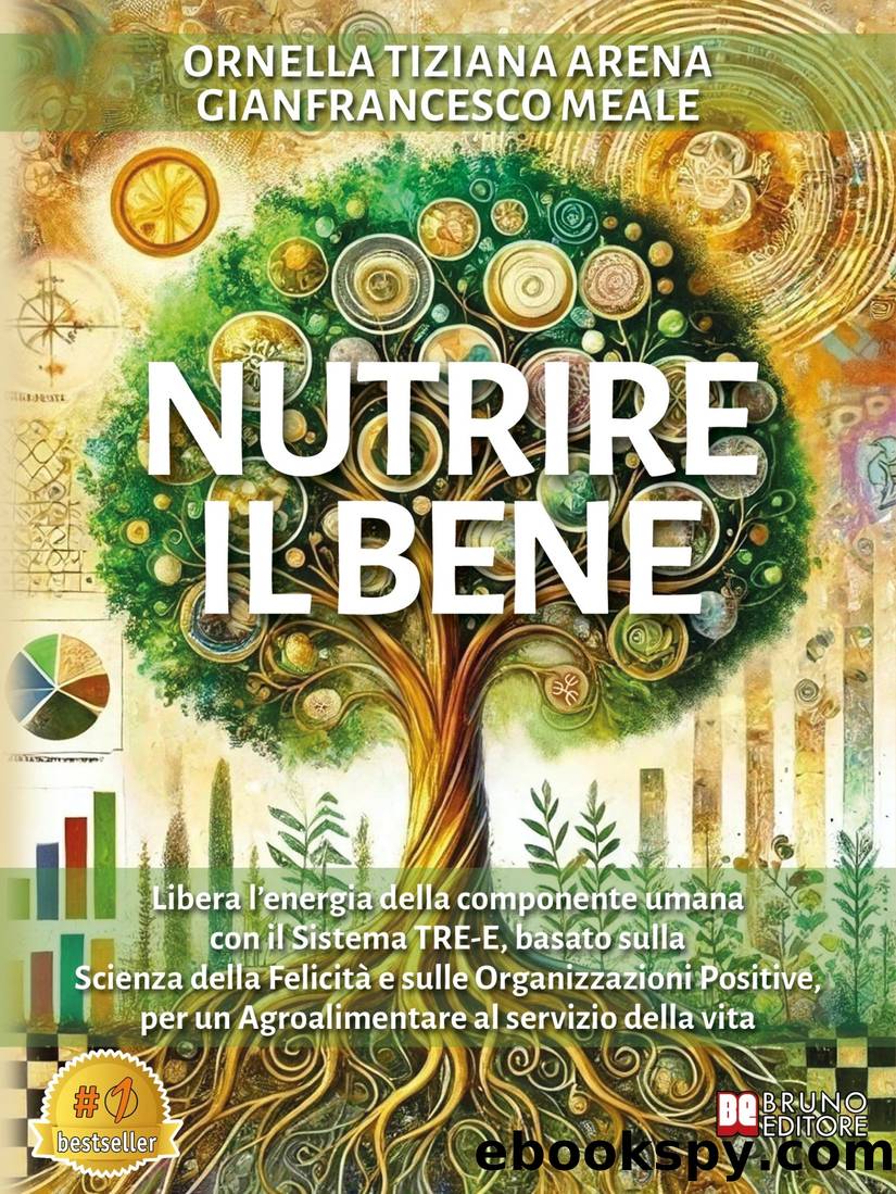 Nutrire il bene by Ornella Tiziana Arena & Gianfrancesco Meale