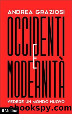 Occidenti e ModernitÃ  by Andrea Graziosi