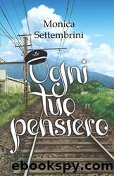 Ogni Tuo Pensiero by Monica Settembrini