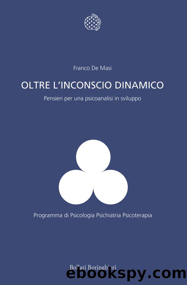 Oltre l'inconscio dinamico by Franco De Masi