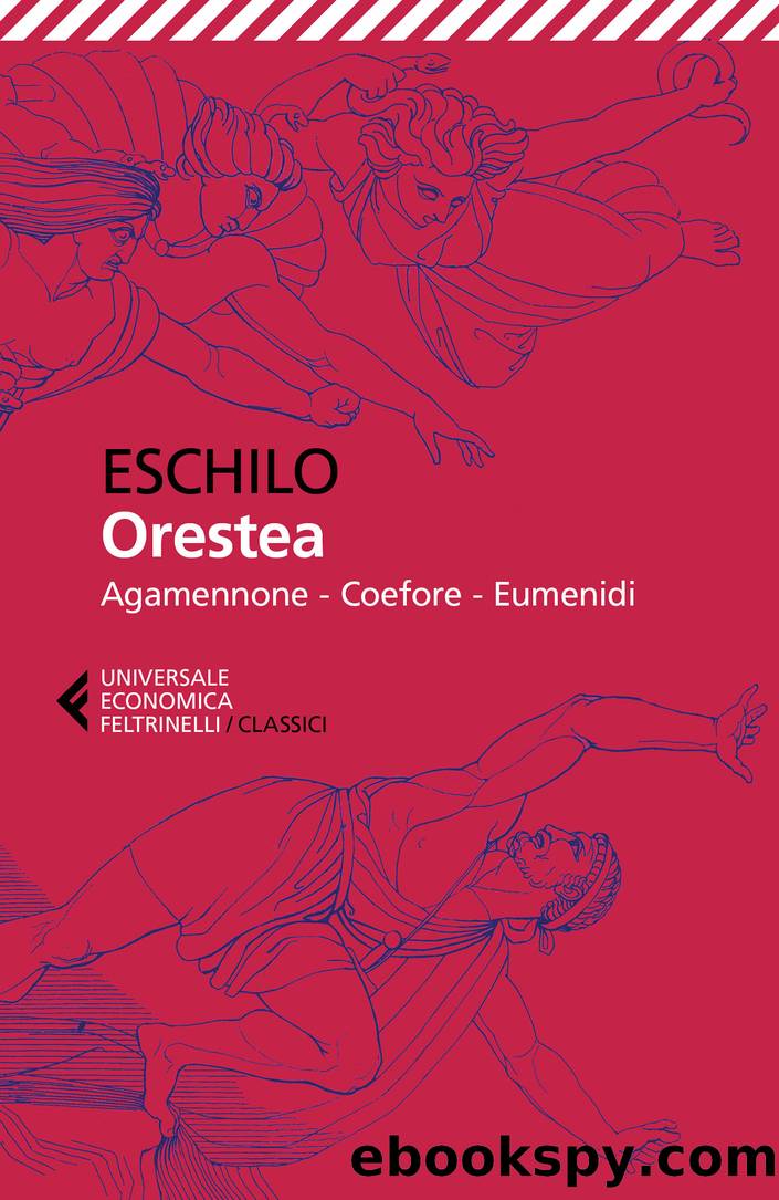 Orestea. Agamennone - Coefore - Eumenidi by Eschilo