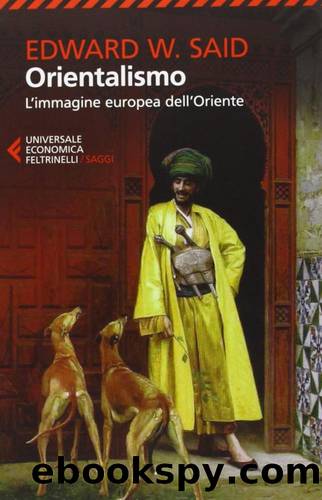 Orientalismo. L'immagine europea dell'Oriente by Edward W. Said