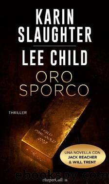 Oro sporco by Karin Slaughter & Lee Child