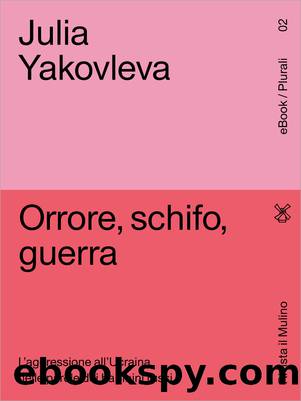 Orrore, schifo, guerra by Julia Yakovleva;