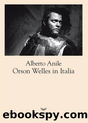 Orson Welles in Italia by Alberto Anile