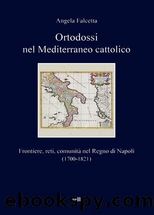 Ortodossi nel Mediterraneo cattolico by Angela Falcetta