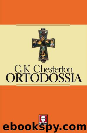 Ortodossia (2010) by Gilbert Keith Chesterton