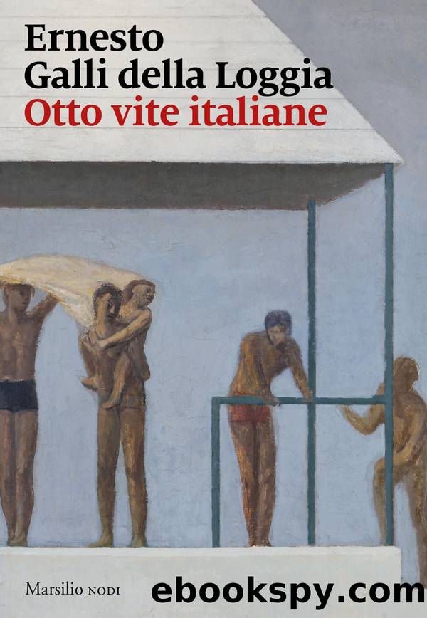 Otto vite italiane by Galli della Loggia Ernesto