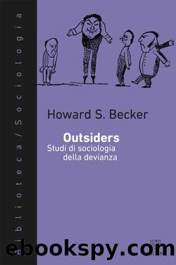 Outsiders. Studi di sociologia della devianza by Howard S. Becker