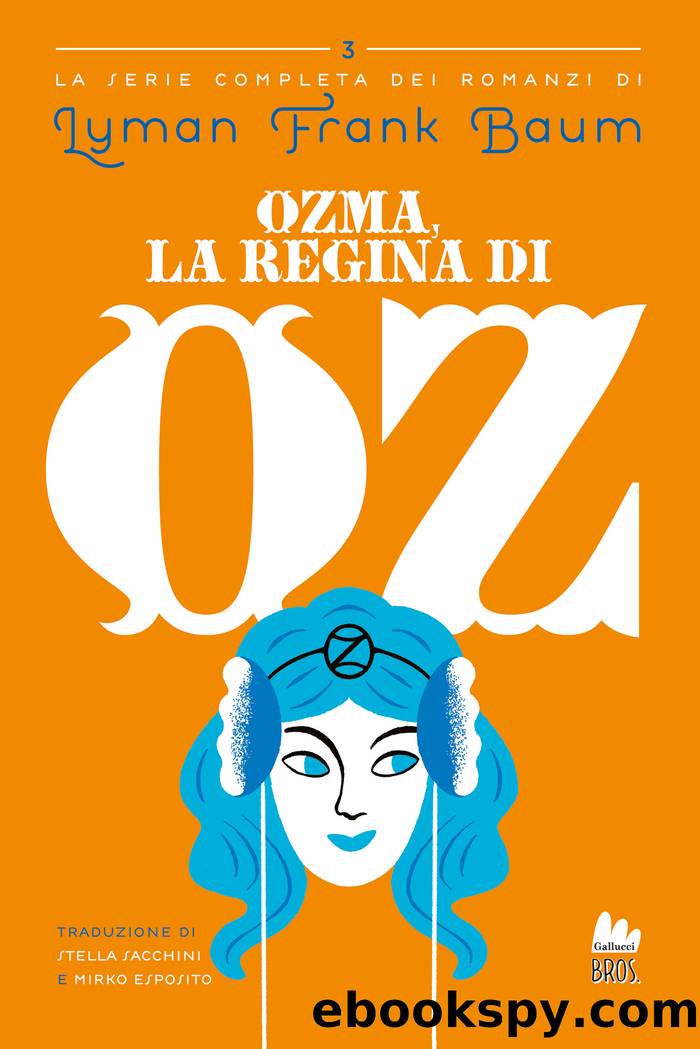 Ozma, la regina di Oz by Lyman Frank Baum