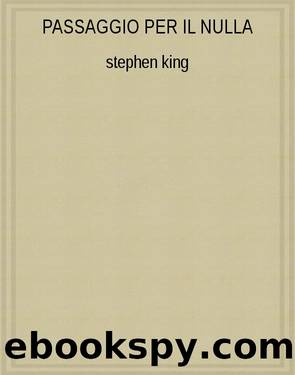 PASSAGGIO PER IL NULLA by Stephen King