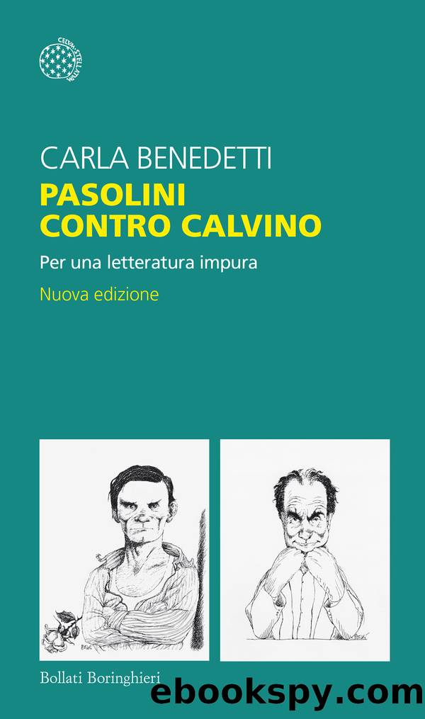 Pasolini contro Calvino. Per una letteratura impura by Carla Benedetti