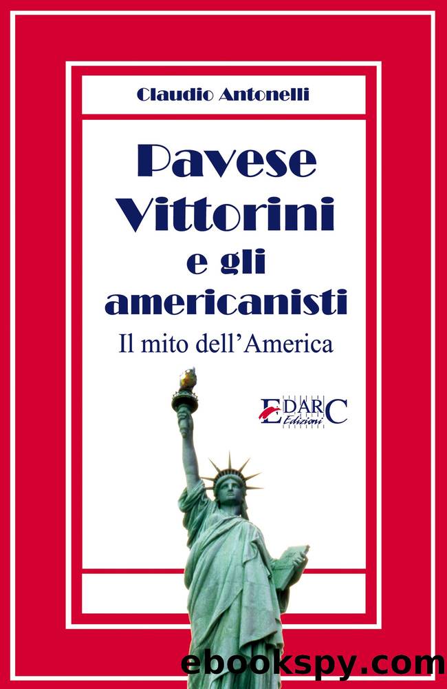 Pavese, Vittorini e gli americanisti. Il mito dell'America by Claudio Antonelli