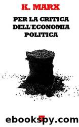Per La Critica Dell'economia Politica by Karl Marx