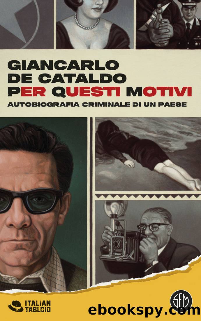 Per Questi Motivi. Autobiografia criminale di un Paese by Giancarlo de Cataldo