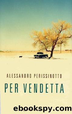 Per Vendetta by Alessandro Perissinotto