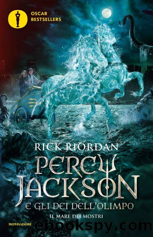 Percy Jackson e gli Dei dell'Olimpo: Il Mare dei Mostri by Rick Riordan