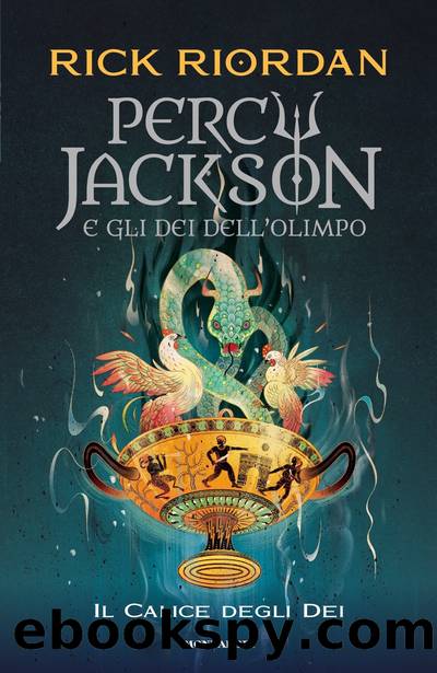 Percy Jackson e gli dei dell'Olimpo. #6 Il calice degli dei by Rick Riordan