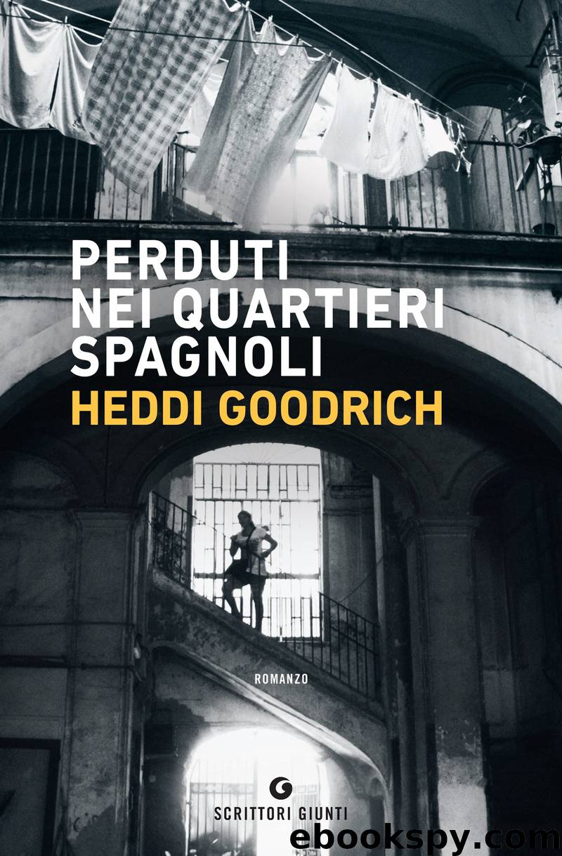 Perduti nei Quartieri Spagnoli by Heddi Goodrich