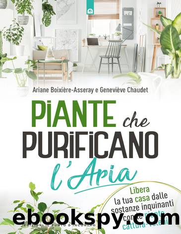 Piante che purificano l'aria by Ariane Boixière-Asseray & Geneviève Chaudet