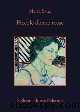 Piccole donne rosse by Marta Sanz