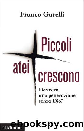 Piccoli atei crescono by Franco Garelli