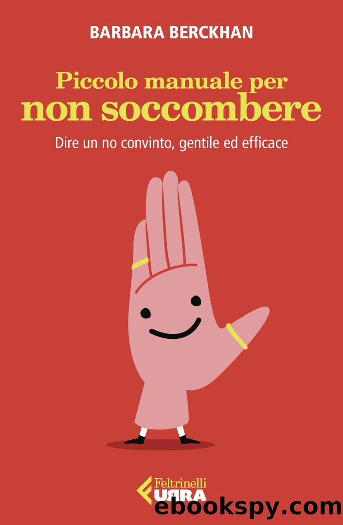 Piccolo manuale per non soccombere by Barbara Berckhan