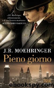 Pieno giorno by J. R. Moehringer